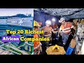 Top 20 Richest Companies In Africa | Latest Edition