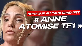 Arnaque au faux Brad Pitt : Anne atomise TF1 et son \