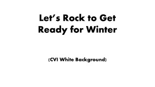 Let's Rock to Get Ready for Winter-CVI White Background