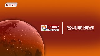 🔴LIVE:Polimer News | PMModi | CM MKStalin | DMK | BJP | ADMK |Annamalai | Election 2024 |12thResults