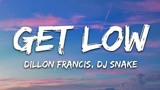 Dillon Francis, DJ Snake - Get Low (Lyrics) / 1 hour Lyrics