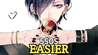 Nightcore - Easier ( 5SOS )( LYRICS )