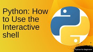 Python : How to Use the Interactive Shell - Tutorial #1