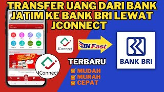 ✅ Transfer Uang dari Bank Jatim ke Bank BRI lewat JConnect