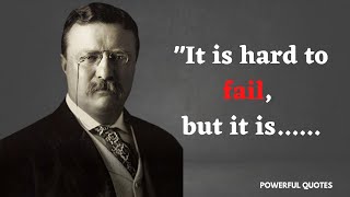 45 Theodore Roosevelt quote that will change your life ....| Inspirational quotes | Powerful quotes