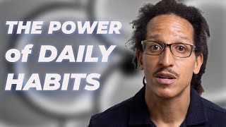The Power of Daily Habits: Small Changes, Big Results