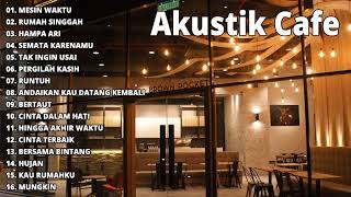 LAGU CAFE POPULER 2023 - AKUSTIK CAFE SANTAI 2023 Full Album AKUSTIK LAGU INDONESIA 2023