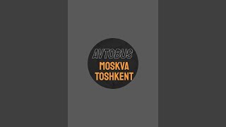 ) Москва-Ташкент автобус | Moskva-Toshkent | Ташкент-Москва автобус |  Toshkent-Moskva