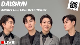 LIVE | DAISHUN FULL ANAN INTERVIEW | Eng Sub