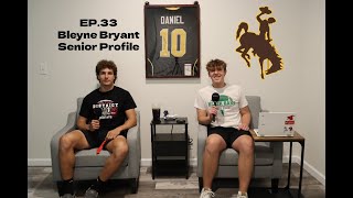 4-Star Wyoming Commit Bleyne Bryant Senior Profile |EP.33|