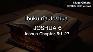 Kiugo kia Ngai - Joshua 6(Joshua 6 - Kikuyu Bible Online)