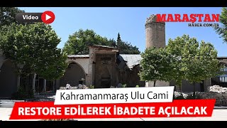 Kahramanmaraş Ulu Cami Restore Edilerek İbadete Açılacak