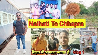 Going Bihar To attend Marriage For the First Time / Naihati To Chhapra By Train