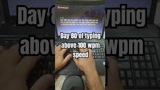 Day 80 of typing above 100 wpm speed