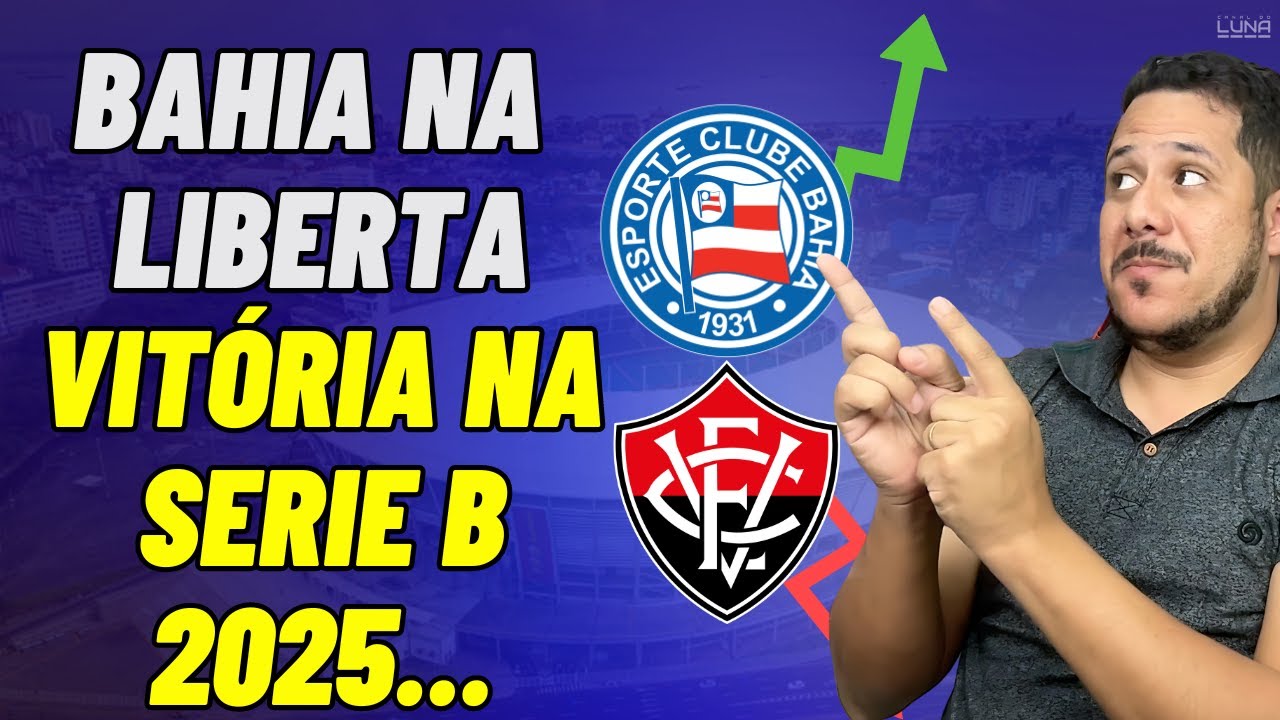 JÁ ERA! VITÓRIA REBAIXADO PARA SERIE B E BAHIA RUMO A LIBERTADORES ...