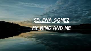 Selena Gomez  - My Mind and Me (Lyrics)