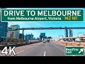 Driving into Melbourne City 🇦🇺 [4K] - from Melbourne Airport, Victoria - Raw Audio / POV