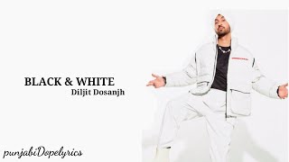 Black & White - Diljit Dosanjh (official song) - Moon child Era - New Punjabi songs 2021