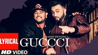 Aarsh Benipal: Guccci (Full Lyrical Video Song) | Deep Jandu | Latest Punjabi Songs 2017