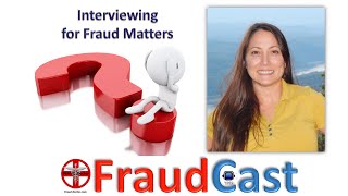 FraudCast - Interviewing in Fraud Matters