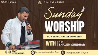 SUNDAY PRAISE\u0026WORSHIP ||12-01-2025 ||#lazaranna #shalemministriesongle #sundayservice