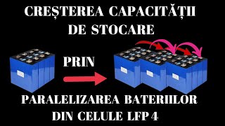 Mărirea capacității de stocare prin paralelizare baterii LFP4/Li Ion/gel