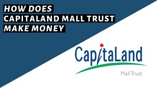 How Does CapitaLand Mall Trust REIT Make Money | COMPANY REVIEWS