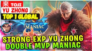 Strong EXP Yu Zhong, Double MVP Maniac [ Top 1 Global Yu Zhong ] 来 ᴛᴏᴊɪ - Mobile Legends Build