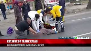 KÜTAHYA’DA TRAFİK KAZASI