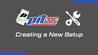 Creating a New Setup | PitLogic Quick Tutorial #3
