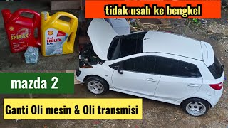 Cara mengganti oli mesin dan oli transmisi mazda 2  @navrychannel210