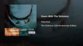 Disturbed - Down With The Sickness (Extra "Oh, ah, ah, ah, ah"s)