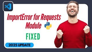 [FIXED] ModuleNotFoundError: No Module Named 'Requests'