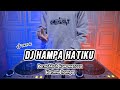 DJ HAMPA HATIKU - REMIX TERBARU FULL BASS VIRAL TIKTOK 2024