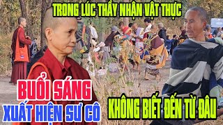 THẦY MINH TUỆ nhận vật thực sáng nay xuất hiện SƯ CÔ LẠ