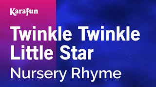 Twinkle Twinkle Little Star - Nursery Rhyme | Karaoke Version | KaraFun