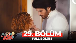 İnadına Aşk 29.Bölüm