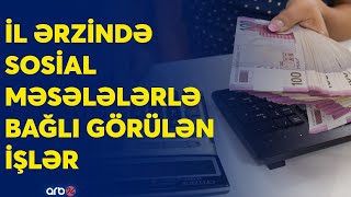 Azərbaycanda 2025-ci il üçün sosial istiqamətdə yeni hədəflər hansılardır? - DETALLAR