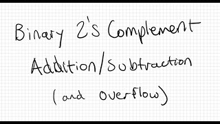 2's Complement Addition/Subtraction and Overflow