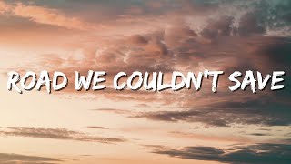 Road We Couldn't Save: A Nostalgic Love Ballad (Lyrics) 🚗💔