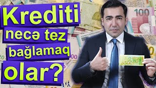 Kreditlər və borclar - necə düzgün götürülməli və düzgün qaytarılmalı | Krediti necə  bağlamaq olar?