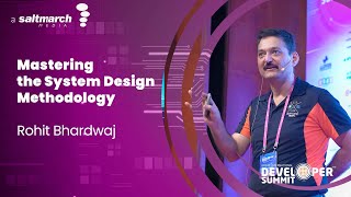 Mastering the System Design Methodology - Rohit Bhardwaj