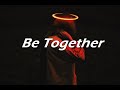 Major Lazer - Be Together (Wildfire Remix)