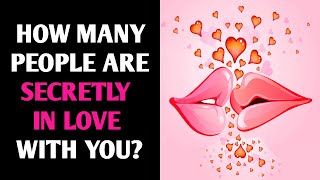 HOW MANY PEOPLE ARE SECRETLY IN LOVE WITH YOU? Personality Test Quiz - 1 Million Tests