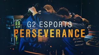 G2 Esports: Perseverance