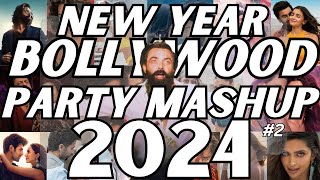 NEW YEAR BOLLYWOOD PARTY MIX MASHUP 2024 | NON STOP BOLLYWOOD DANCE PARTY MIX DJ NEW YEAR SONG 2024