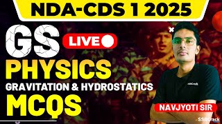 NDA \u0026 CDS 1 2025 Exam Physics Live - Gravitation \u0026 Hydrostatics MCQs