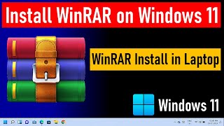 How to Install WinRAR on Windows 11 | How to Download WinRAR in Laptop