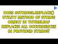 Does #strings.replace() utility method of String object in thymeleaf replaces all occurrences in...