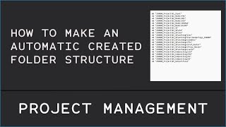 CG WORKFLOW AND PROJECT MANAGEMENT / How to make an automatic created folder structure